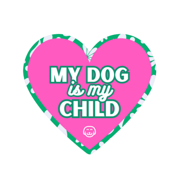 My Dog is My Child - Sticker